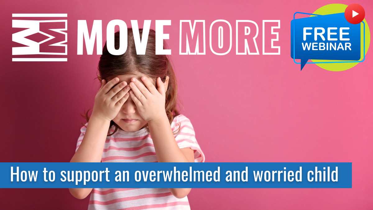 Webinar - How to support an overwhelmed and worried child