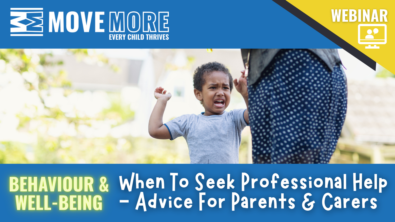 WEBINAR - When To Seek Professional Help - Advice For Parents & Carers